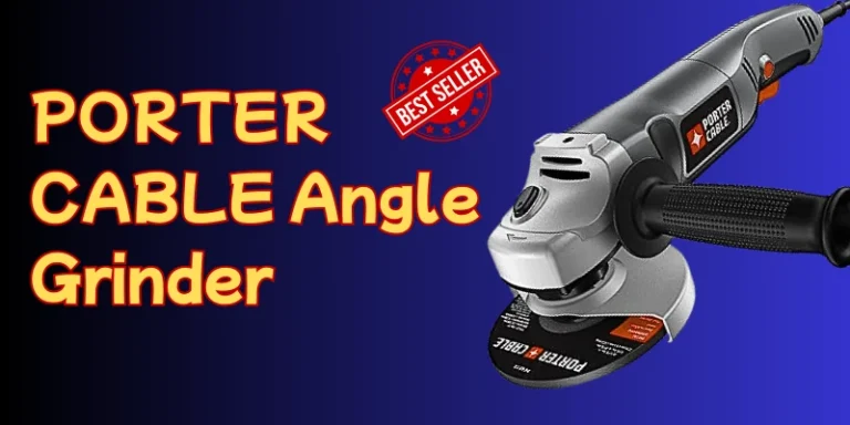 The Ultimate Guide to the PORTER CABLE Angle Grinder PC750AG 4-1/2-Inch 7.5-Amp Read more about the article The Ultimate Guide to the PORTER CABLE Angle Grinder PC750AG 4-1/2-Inch 7.5-Amp
