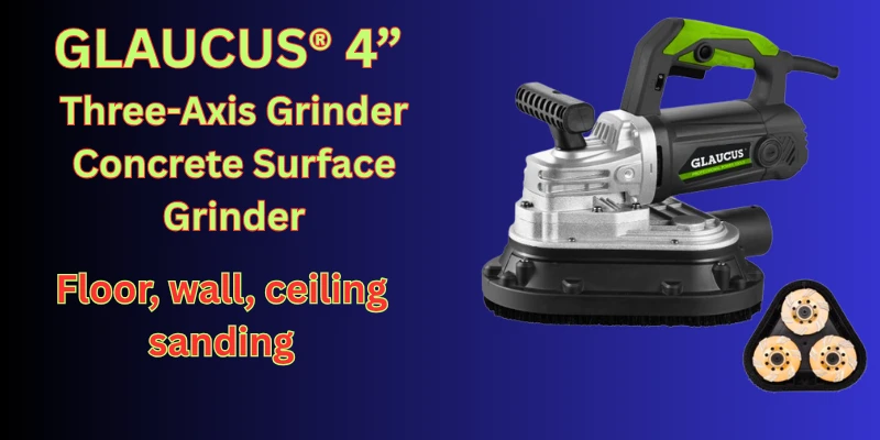 The Glaucus® 4” Three-Axis Grinder: Revolutionizing Concrete Surface Preparation GLAUCUS Concrete Surface Grinder