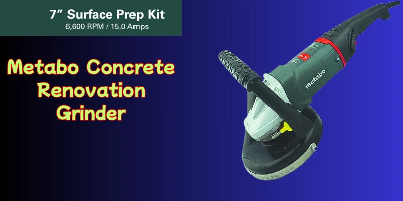 Transform Your Surface: An In-Depth Review of the Metabo US606467800 Concrete Renovation Grinder