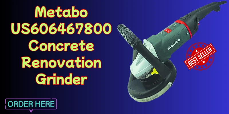 Transform Your Surface: An In-Depth Review of the Metabo US606467800 Concrete Renovation Grinder Transform Your Surface: An In-Depth Review of the Metabo US606467800 Concrete Renovation Grinder