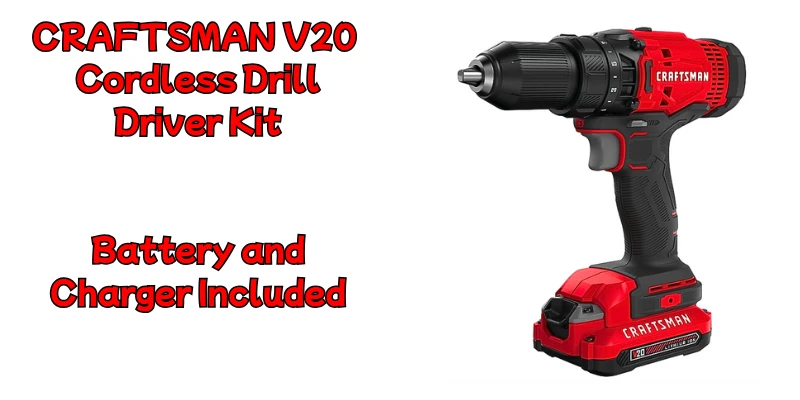 The Ultimate Guide to the Craftsman 20 volt Cordless Drill Kit: CMCD700C1 Craftsman 20 volt Cordless Drill Kit